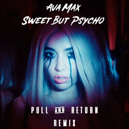 Sweet but Psycho - Ava Max